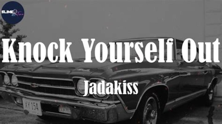 Jadakiss’s
Knock Yourself Out Lyrics
